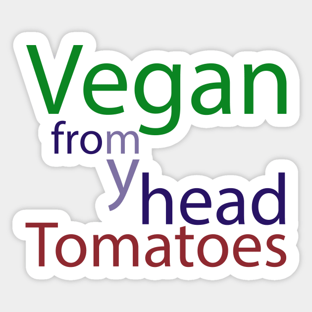 vegan from my head tomatoes Sticker by Storfa101